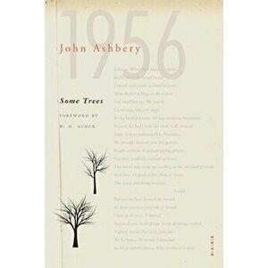 Some Trees, Paperback - John Ashbery imagine