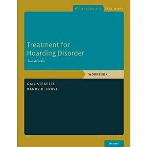 Treatment for Hoarding Disorder, Paperback - Gail Steketee imagine