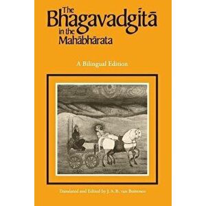 The Bhagavadgita in the Mahabharata, Paperback - J. A. B. Van Buitenen imagine