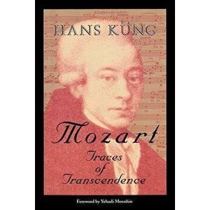 Mozart: Traces of Transcendence, Paperback - Hans Kung imagine