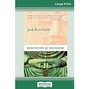 Meditation For Beginners (16pt Large Print Edition), Paperback - Jack Kornfield imagine