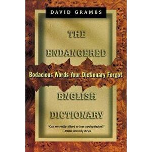 Endangered English Dictionary: Bodacious Words Your Dictionary Forgot, Paperback - David Grambs imagine