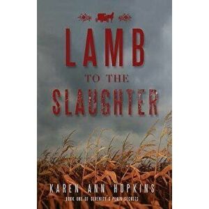 Lamb to the Slaughter, Paperback - Karen Ann Hopkins imagine