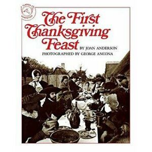 The First Thanksgiving Feast, Paperback - George Ancona imagine