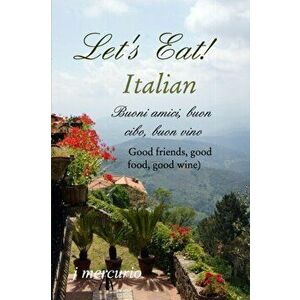 Let's Eat! ITALIAN, Paperback - J. Mercurio imagine