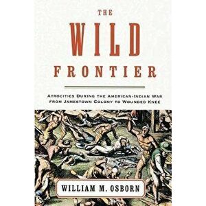 The Wild Frontier, Paperback - William M. Osborn imagine