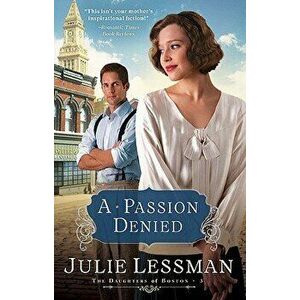 A Passion Denied, Paperback - Julie Lessman imagine