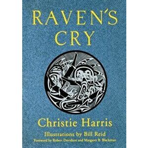 Raven's Cry, Paperback - Christie Harris imagine