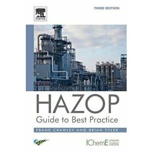 Hazop: Guide to Best Practice, Paperback - Frank Crawley imagine