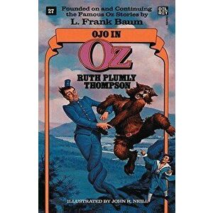 Ojo in Oz, Paperback - Ruth Plumly Thompson imagine