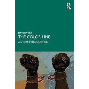 The Color Line: A Short Introduction, Paperback - David Lyons imagine