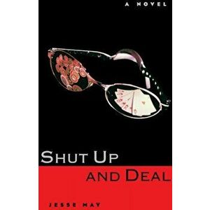 Shut Up and Deal, Paperback - Jesse May imagine