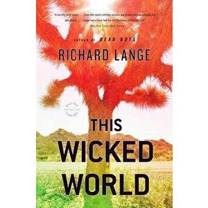 This Wicked World, Paperback - Richard Lange imagine