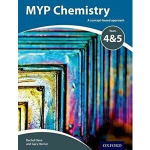 Myp Chemistry: A Concept Based Approach, Paperback - Gary Horner imagine