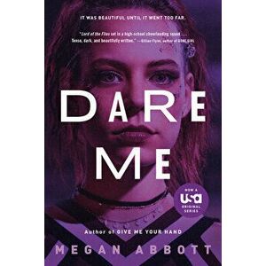 Dare Me, Paperback - Megan Abbott imagine