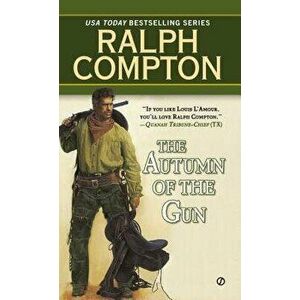 The Autumn of the Gun, Paperback - Ralph Compton imagine