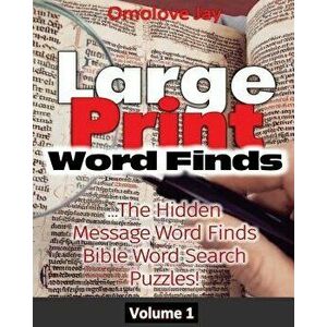 Large Print Word-Finds: The Hidden Message Word Finds - Bible Word Search Puzzles For Adults That Reveal Inspirational Bible Quotes Or Phrase!, Paperb imagine