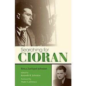Searching for Cioran, Hardcover - Ilinca Zarifopol-Johnston imagine