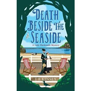 Death Beside the Seaside, Paperback - T. E. Kinsey imagine