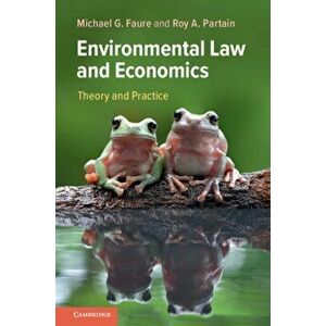 Environmental Law and Economics: Theory and Practice, Paperback - Michael G. Faure imagine