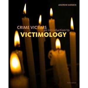 Crime Victims: An Introduction to Victimology, Paperback - Andrew Karmen imagine
