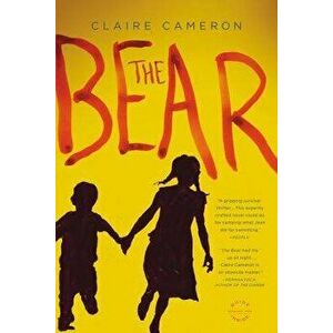 The Bear, Paperback - Claire Cameron imagine