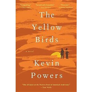 The Yellow Birds, Hardcover - Kevin Powers imagine