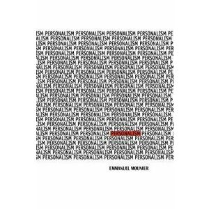 Personalism, Paperback - Emmanuel Mounier imagine
