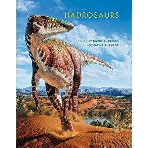 Hadrosaurs, Hardcover - David A. Eberth imagine