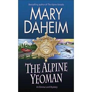 The Alpine Yeoman: An Emma Lord Mystery, Paperback - Mary Daheim imagine