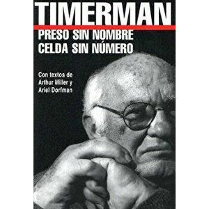 Preso Sin Nombre, Celda Sin Numero = Prisoner Without a Name, Cell Without a Number, Paperback - Jacobo Timerman imagine