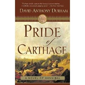 Pride of Carthage, Paperback - David Anthony Durham imagine