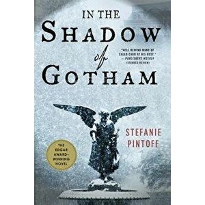 In the Shadow of Gotham, Paperback - Stefanie Pintoff imagine