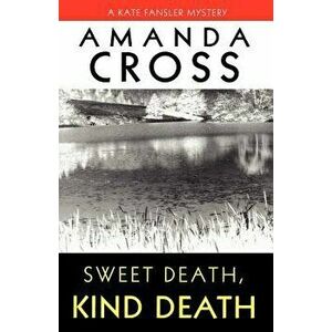 Sweet Death, Kind Death, Paperback - Amanda Cross imagine
