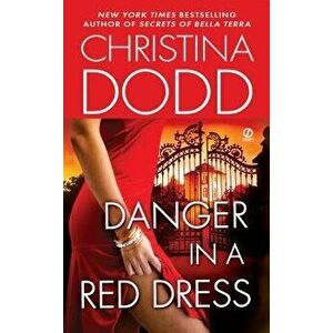 Danger in a Red Dress, Paperback - Christina Dodd imagine