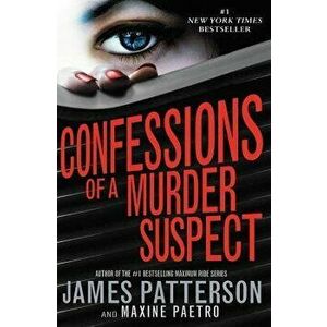 Confessions of a Murder Suspect (#1 New York Times Bestseller), Hardcover - James Patterson imagine