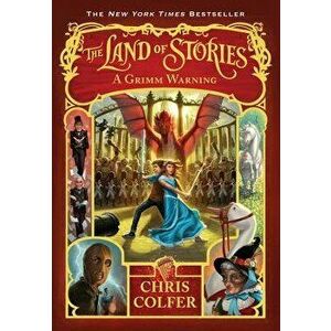 The Land of Stories: A Grimm Warning, Hardcover - Chris Colfer imagine