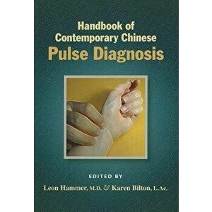 Handbook of Contemporary Chinese Pulse Diagnosis, Paperback - Leon I., Ed. Hammer imagine