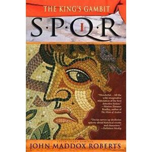 Spqr I: The Kings Gambit, Paperback - John Roberts imagine