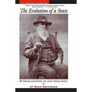 Evolution of a State, Paperback - Noah Smithwick imagine