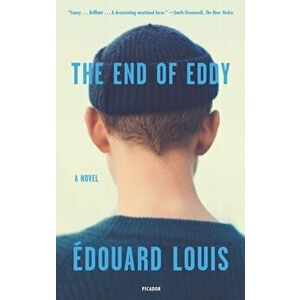 The End of Eddy, Paperback - douard Louis imagine