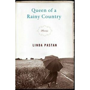 Queen of a Rainy Country: Poems, Paperback - Linda Pastan imagine