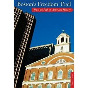 Boston's Freedom Trail: Trace the Path of American History, Paperback - Cindi D. Pietrzyk imagine