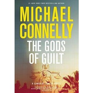 The Gods of Guilt, Hardcover - Michael Connelly imagine