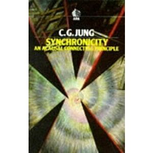 Synchronicity: An Acausal Connecting Principle, Paperback - C. G. Jung imagine