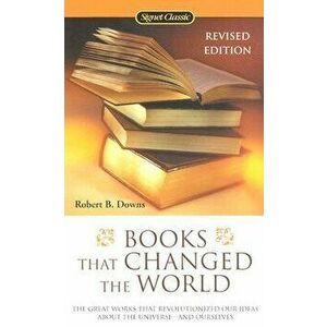 Books That Changed the World, Paperback - Robert B. Downs imagine