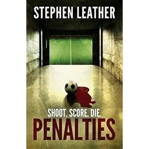 Penalties, Paperback - Stephen Leather imagine