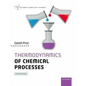 Thermodynamics of Chemical Processes Ocp, Paperback - Gareth Price imagine