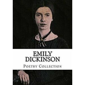 Emily Dickinson, Poetry Collection, Paperback - Emily Dickinson imagine
