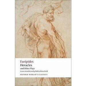 Heracles and Other Plays, Paperback - Euripides imagine